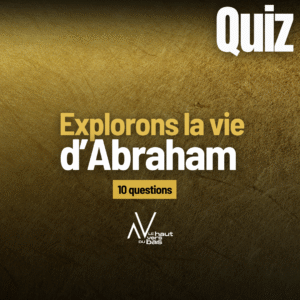 Quizz Biblique - Abraham - Du Bas Vers Le Haut