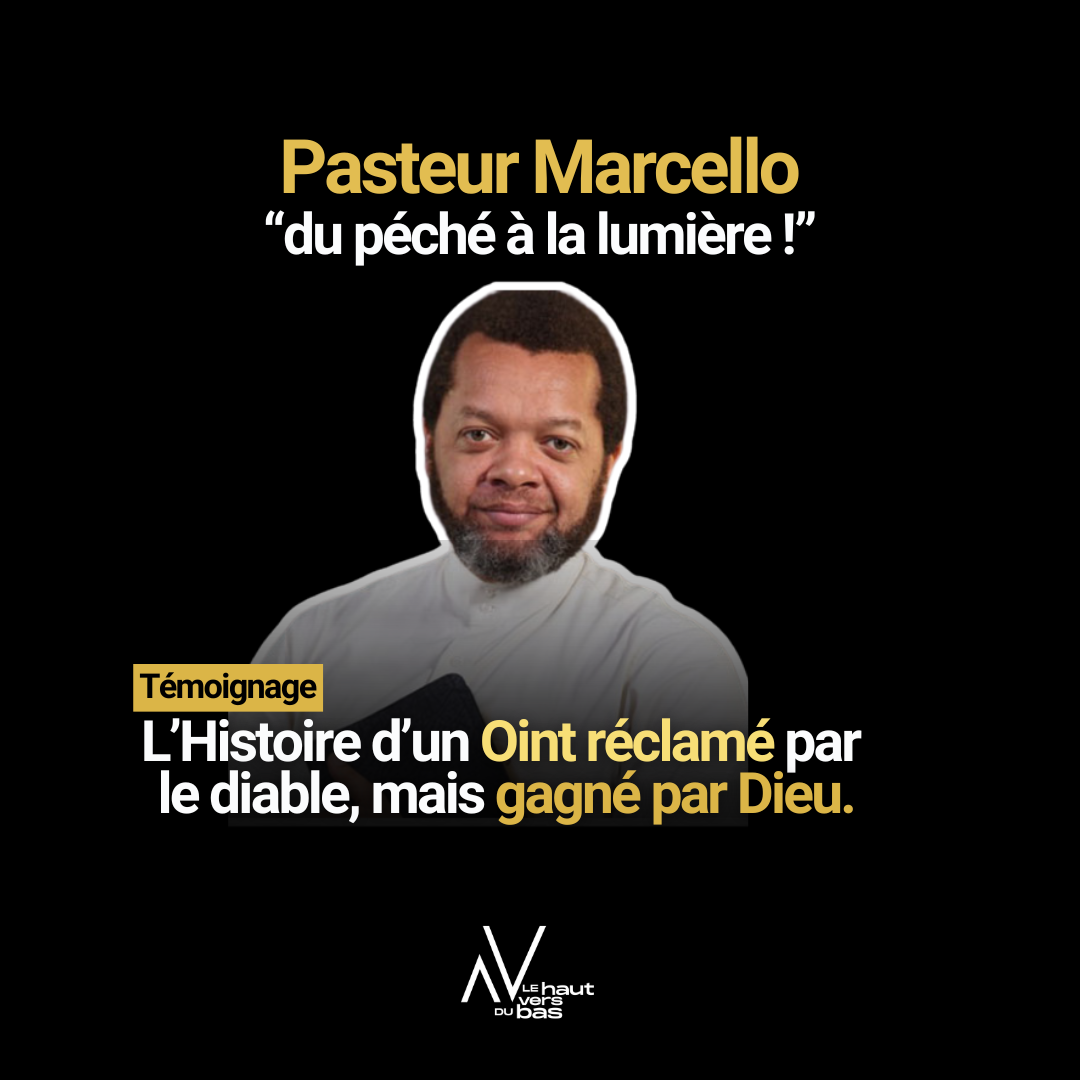 Histoire de Pasteur Marcello - Du Bas Vers Le Haut